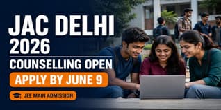JAC Delhi Counselling 2026 Registration Begins; Apply by June 9